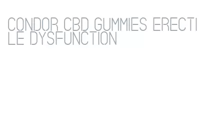condor cbd gummies erectile dysfunction