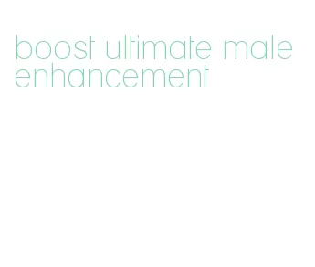 boost ultimate male enhancement