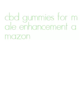 cbd gummies for male enhancement amazon