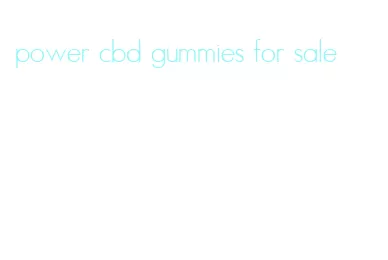 power cbd gummies for sale