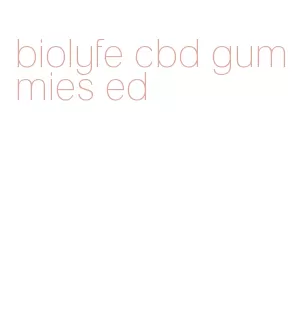 biolyfe cbd gummies ed
