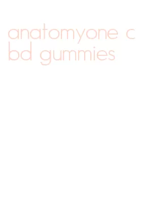 anatomyone cbd gummies