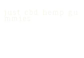 just cbd hemp gummies