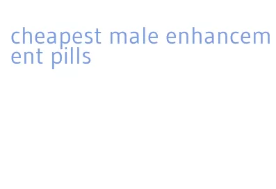 cheapest male enhancement pills