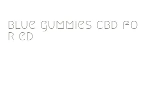 blue gummies cbd for ed