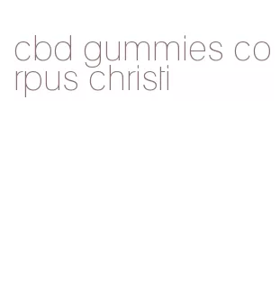 cbd gummies corpus christi