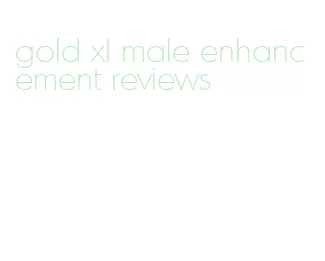gold xl male enhancement reviews