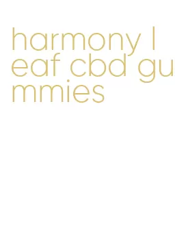 harmony leaf cbd gummies
