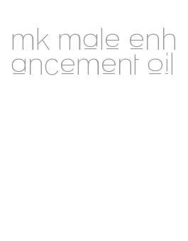 mk male enhancement oil