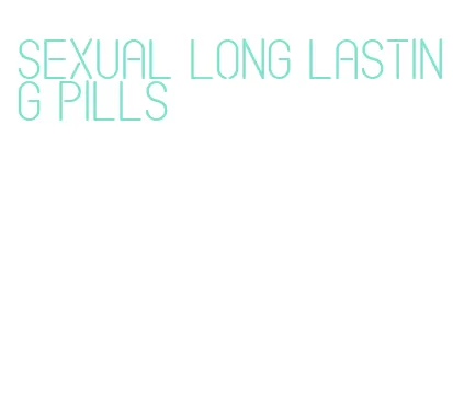 sexual long lasting pills