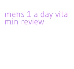 mens 1 a day vitamin review