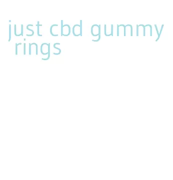 just cbd gummy rings