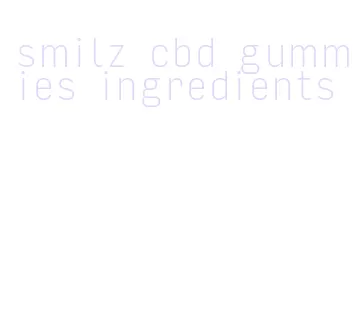 smilz cbd gummies ingredients