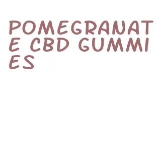 pomegranate cbd gummies