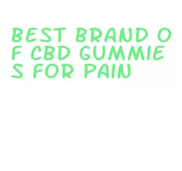 best brand of cbd gummies for pain