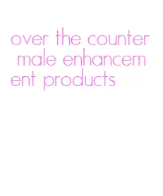 over the counter male enhancement products