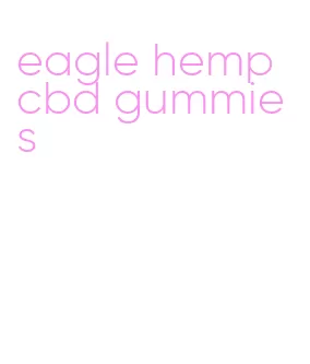 eagle hemp cbd gummies