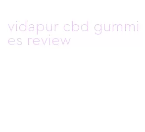 vidapur cbd gummies review