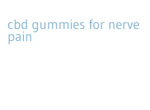 cbd gummies for nerve pain