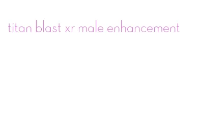 titan blast xr male enhancement