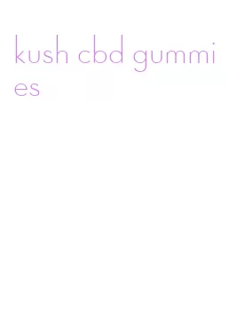kush cbd gummies
