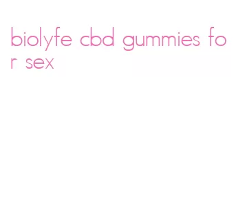 biolyfe cbd gummies for sex