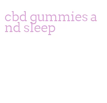 cbd gummies and sleep