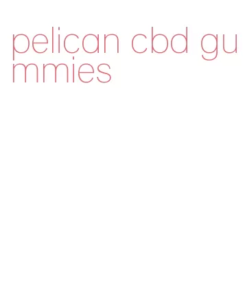 pelican cbd gummies