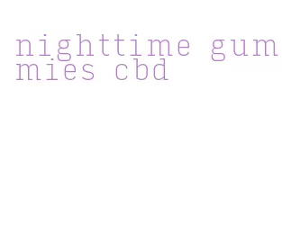 nighttime gummies cbd