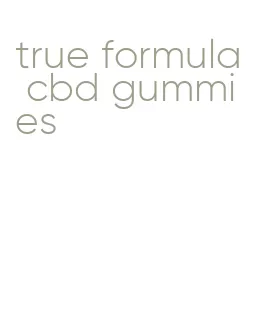 true formula cbd gummies