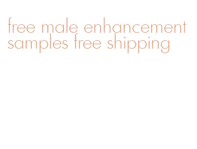 free male enhancement samples free shipping