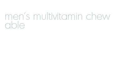 men's multivitamin chewable
