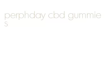 perphday cbd gummies