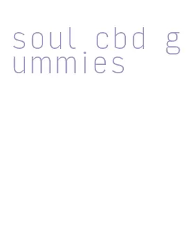 soul cbd gummies