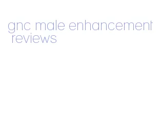 gnc male enhancement reviews