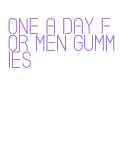 one a day for men gummies