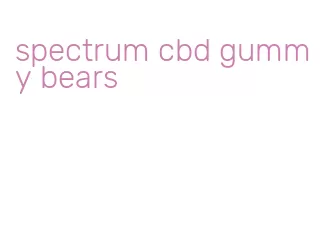 spectrum cbd gummy bears