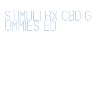 stimuli rx cbd gummies ed