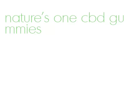 nature's one cbd gummies