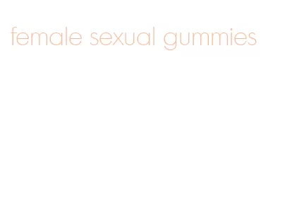 female sexual gummies