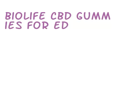biolife cbd gummies for ed