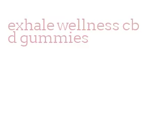 exhale wellness cbd gummies