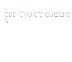 cbd choice gummies