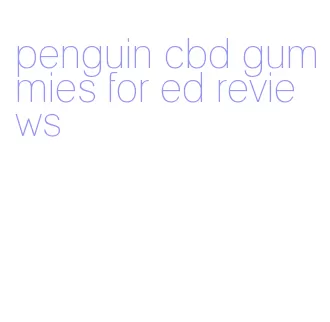 penguin cbd gummies for ed reviews