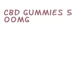 cbd gummies 500mg