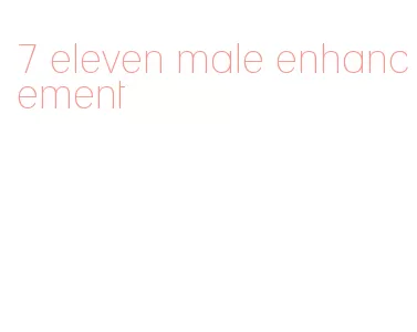 7 eleven male enhancement