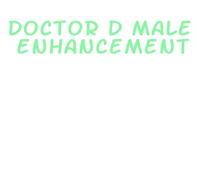 doctor d male enhancement