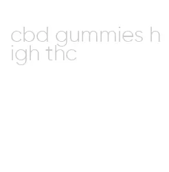 cbd gummies high thc