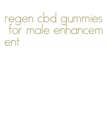 regen cbd gummies for male enhancement