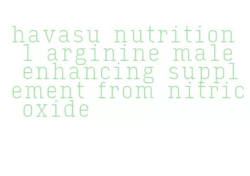 havasu nutrition l arginine male enhancing supplement from nitric oxide